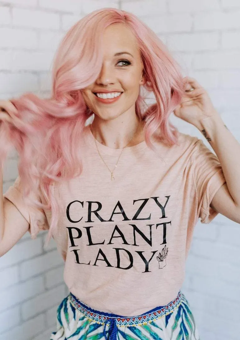 Crazy Plant Lady - Several Styles