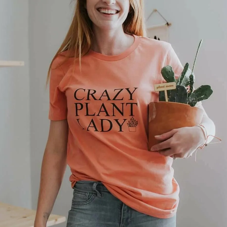 Crazy Plant Lady - Several Styles