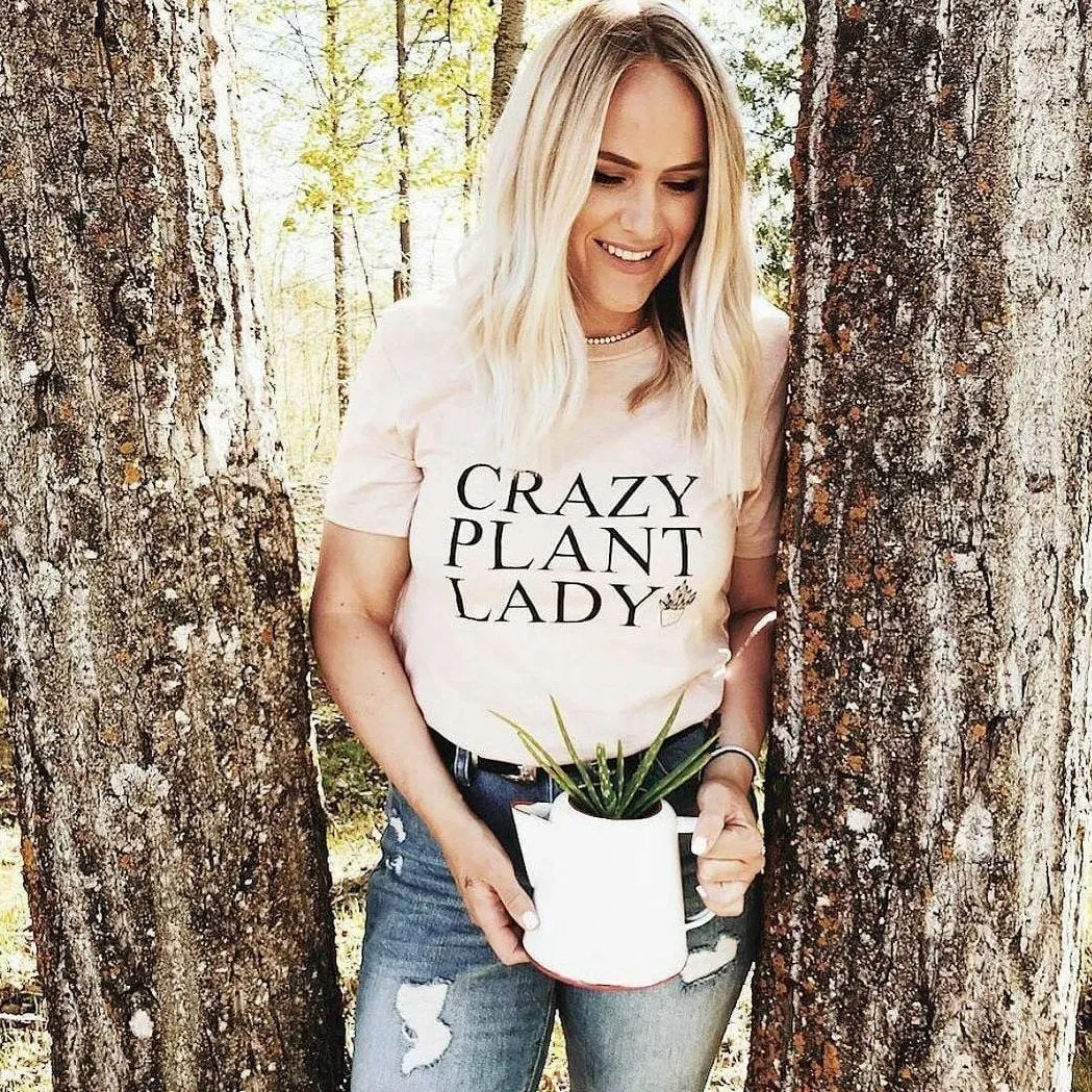 Crazy Plant Lady - Several Styles