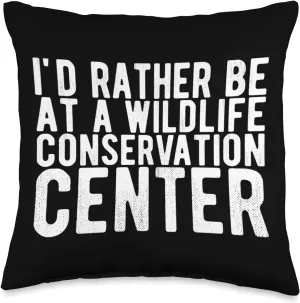 Wildlife Conservation Center Shirt & Apparel I'd Rather Be at a Wildlife Conservation Center Throw Pillow, 16x16, Multicolor